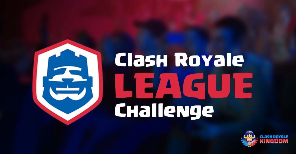 Clash Royale League Challenge compétition e-sport